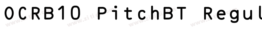 OCRB10 PitchBT Regul字体转换 OCRB10 PitchBT Regul字体转换